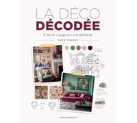 La déco décodée L'art de composer son intérieur - Aude Marlat - Marabout - broché - Guide