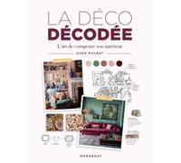 La déco décodée L'art de composer son intérieur - Aude Malbat - Marabout - broché - Guide