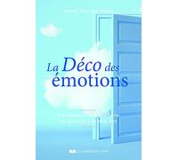La déco des émotions - Transformez votre lieu de vie en une source de bien-être