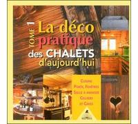 La déco pratique des chalets d'aujourd'hui Frédérique Letourneux (Auteur), Gilles Lansard (Illustration), Jean-Benoît Héron (Illustration)