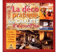 La déco pratique des chalets d'aujourd'hui Salons, sols, murs, cheminées et pièces de détente - Frédérique Letourneux - Tetras - broché - Guide