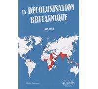 La décolonisation britannique (1919-1984)