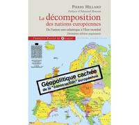 La décomposition des nations européennes De l'union euro-atlantique à l'Etat mondial - Pierre Hillard - F.x. De Guibert - broché - Essai