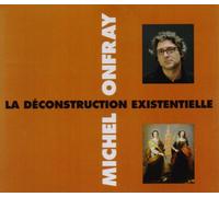 La Deconstruction Existenstielle