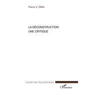Pierre V. Zima – La déconstruction – Une critique – Étude – Broché – L'Harmattan