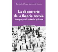 La découverte de la théorie ancrée BARNEY G. GLASER (Auteur), Anselm Leonard Strauss (Auteur)