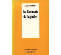 La decouverte de l'alphabet - Luigi Malerba - Desjonqueres - broché - Livre