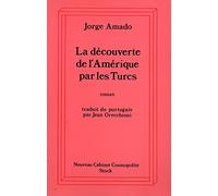 La Decouverte De L'Amerique Par Les Turcs Ou Comment L'Arabe Jamil Bichara, Defricheur De Terres Vierges, Venu En La Bonne Ville D'Itabuna Pour ... Et Mariage Ou Encore Les Fiancailles D'Adma