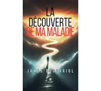 La découverte de ma maladie