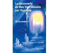 La découverte de Mes Vies passées par l'hypnose
