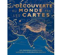 Collectif – La découverte du monde par les cartes – Broché – Larousse