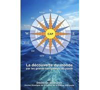 La Découverte Du Monde Par Les Grands Navigateurs Du Passé