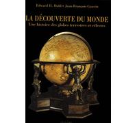 La Découverte du monde : Une histoire des globes terrestres et célestes