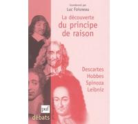 Collectif – La découverte du principe de raison : Descartes, Hobbes, Spinoza, Leibniz