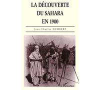 La découverte du Sahara en 1900 - Jean-Charles Humbert - L'harmattan - broché - Livre