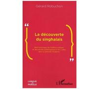 La Découverte Du Singhalais - Bref Historique De L'édition Critique Et Des Études Philologiques À Sri Lanka Dans La Période Moderne