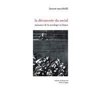 La découverte du social naissance de la sociologieen France, 1870-1914: Naissance de la sociologie en France (1870-1914)