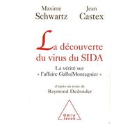La Découverte du virus du SIDA: La vérité sur « l'affaire Gallo/Montagnier »