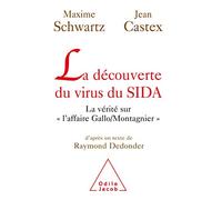 La Découverte du virus du SIDA: La vérité sur « l'affaire Gallo/Montagnier »
