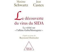 La Découverte du virus du SIDA Maxime Schwartz (Auteur), Jean Castex (Auteur)