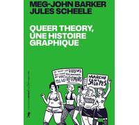 LA DECOUVERTE Queer theory, une histoire graphique