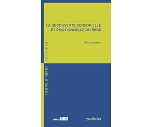 La découverte sensorielle et émotionelle du bébé