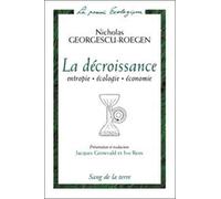 La Décroissance : Entropie, écologie, économie
