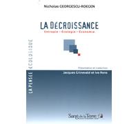 La Décroissance - Entropie - Ecologie - Economie