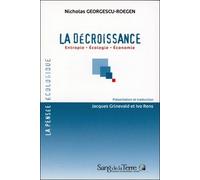 La Décroissance - Entropie - Ecologie - Economie