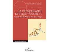 Maxime Nechtschein–La décroissance est-elle possible ?–Lois de l’Univers et rêve politique–Broché