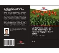 La Décroissance : Une Étude Écocritique De L'¿Uvre De Joyce Carol Oates