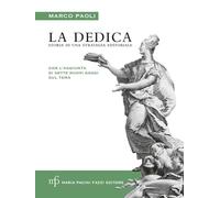 La dedica. Storia di una strategia editoriale. Nuova ediz.
