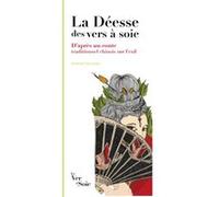 La Déesse des vers à soie. D'après un conte traditionnel chinois sur l'exil, illustré par Elza Lacot Anonyme (Auteur)