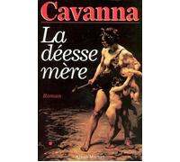 La Déesse mère - Cavanna - Albin Michel - broché - Livre