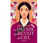 La déesse qui rêvait du ciel - Crystal Hana Kim - Hauteville - Poche - Roman