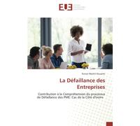 La Défaillance des Entreprises: Contribution à la Compréhension du processus de Défaillance des PME: Cas de la Côte d'Ivoire