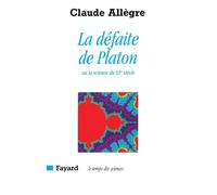 La Défaite de Platon ou la science du XXe siècle