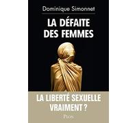 La défaite des femmes: La liberté sexuelle, vraiment ?
