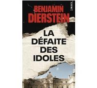 La Défaite des idoles Benjamin Diersten (Auteur)