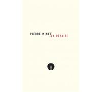 Pierre Minet – La défaite : Confessions – Roman – Broché (Allia)