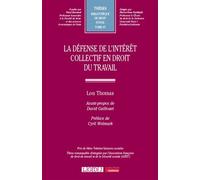 La défense de l'intérêt collectif en droit du travail - Lou Thomas - Lgdj - broché - Etude