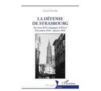 Daniel Froville – La défense de Strasbourg – Campagne d'Alsace (Déc 1944–Jan 1945) – Broché
