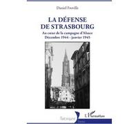 Daniel Froville – La défense de Strasbourg – Campagne d'Alsace (Déc 1944–Jan 1945) – Broché