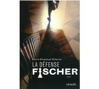 La défense Fischer Pierre Emmanuel Scherrer (Auteur)