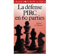 La défense Pirc en 60 parties - - Jacques Le Monnier - Grasset - Livre