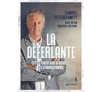 La déferlante Cette crise qui a révélé les évangéliques - Samuel Peterschmitt - Premiere Partie Eds - broché - Essai