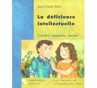 La déficience intellectuelle : Connaître, comprendre, intervenir