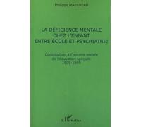 La Deficience Mentale Chez L'enfant Entre Ecole Et Psychiatrie