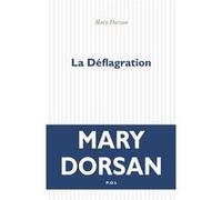 La Déflagration Mary Dorsan (Auteur)