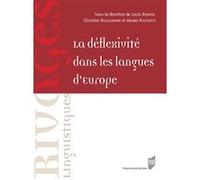 La déflexivité dans les langues d'Europe Louis Begioni (Auteur), Christine Meunier (Auteur), Alvaro Rocchetti (Auteur)